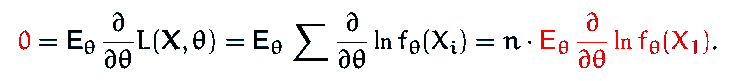\begin{equation}
{
\color {red}
 0}={\mathsf E}_\theta\, \dfrac{\partial}{\parti...
 ...= n \cdot {
\color {red}
 {\mathsf E}_\theta\, \ln f_\theta(X_1)}.\end{equation}
