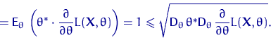\begin{equation}
={\mathsf E}_\theta\,\left(\theta^* \cdot 
\dfrac{\partial}{\pa...
 ...D}_\theta\,\frac{\partial}{\partial\theta}L({\mathbf X}, \theta)}.\end{equation}
