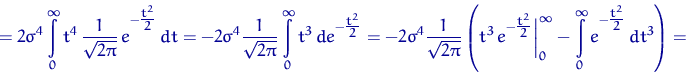 \begin{displaymath}
=2\sigma^4\int\limits_{0}^{\infty} t^4\,
{\frac{1}{\sqrt{2\p...
 ...ty} {\vphantom{\frac{1}{1}}
e}^{-\tfrac{t^2}{2}}\,dt^3 \right)=\end{displaymath}