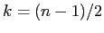 $k=(n-1)/2$