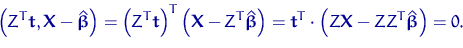 \begin{displaymath}
\left(Z^T{\mathbf t},{\mathbf X}-\hat{\text{\boldmath\ensure...
 ...mathbf X}-ZZ^T\hat{\text{\boldmath\ensuremath \beta}}\right)=0.\end{displaymath}