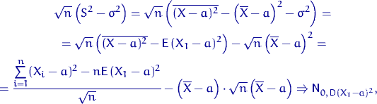 \begin{multline*}
\textrm{Тогда \quad } \sqrt{n}\left(S^2-\sigma^2\right) = \sqr...
 ...X-a\right) 
\Rightarrow {\mathsf N}_{0,\,{\mathsf D}\,(X_1-a)^2},\end{multline*}