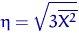 $\displaystyle\eta=\sqrt{3\overline{X^2}}$