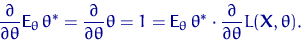 \begin{equation}
\dfrac{\partial}{\partial\theta} {\mathsf E}_\theta\, \theta^* ...
 ...ta^* \cdot \dfrac{\partial}{\partial\theta}L({\mathbf X}, \theta).\end{equation}