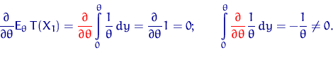 \begin{displaymath}
\frac{\partial}{\partial\theta}{\mathsf E}_\theta\, T(X_1)=
...
 ...rtial\theta}} \frac{1}{\theta}\,dy
= - \dfrac{1}{\theta}\neq 0.\end{displaymath}