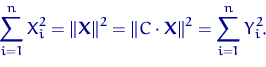 \begin{displaymath}
\sum_{i=1}^n X_i^2={\lVert{\mathbf X} \rVert}^2={\lVert C\cdot{\mathbf X} \rVert}^2=
\sum_{i=1}^n Y_i^2. \end{displaymath}