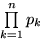 $\prod\limits_{k=1}^n p_k$