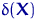 $\delta({\mathbf X})$