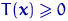 $T({\mathbf x})\geqslant 0$