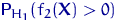 ${\mathsf P}\,{\!}_{H_1}(f_2({\mathbf X})\gt)$