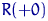 $R(+0)$