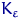 $K_\varepsilon$
