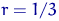 $r=1/3$