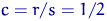 $c=r/s=1/2$