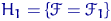 $H_1=\{\mathscr F=\mathscr F_1\}$