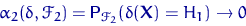 \begin{displaymath}
\alpha_2(\delta,\mathscr F_2)=
{\mathsf P}\,{\!}_{\mathscr F_2}(\delta({\mathbf X})=H_1) \to 0 
\end{displaymath}