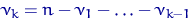 $\nu_k=n-\nu_1-\ldots-\nu_{k-1}$