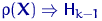 $\rho({\mathbf X})\Rightarrow{\mathsf H}_{k-1}$