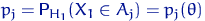 $p_j = {\mathsf P}\,{\!}_{H_1}(X_1\in A_j)=p_j(\theta)$