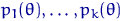 $p_1(\theta),\ldots,p_k(\theta)$