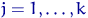 $j=1,\ldots,k$