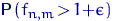 ${\mathsf P}\,(f_{n,m}\,{\gt}\,1{+}\epsilon)$