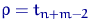$\rho=t_{n+m-2}$