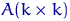 $A(k\times k)$
