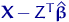 ${\mathbf X}-Z^T\hat{\text{\boldmath\ensuremath \beta}}$