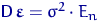 ${\mathsf D}\, \text{\boldmath\ensuremath \varepsilon}=\sigma^2\cdot E_n$