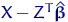 $X-Z^T\hat{\text{\boldmath\ensuremath \beta}}$
