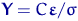 ${\mathbf Y}=C\text{\boldmath\ensuremath \varepsilon}/\sigma$