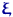 $\text{\boldmath\ensuremath \xi}$