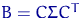 $B=C\Sigma C^T$