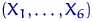 $(X_1, \ldots, X_6)$
