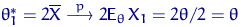 $\theta^*_1=2\overline X \buildrel {p} \over \longrightarrow 2{\mathsf E}_\theta\, X_1=
2{\theta}/{2}=\theta$