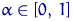 $\alpha\in [0,\,1]$