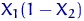 $X_1(1-X_2)$