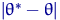 $\lvert \theta^*-\theta\rvert $