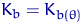 $K_b=K_{b(\theta)}$