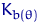 $K_{b(\theta)}$