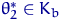 $\theta^*_2\in K_b$