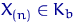 $X_{(n)}\in K_b$