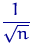 $\dfrac{1}{\sqrt{n}}$