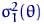 $\sigma_1^2(\theta)$