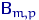 ${\mathsf B}_{m,p}$