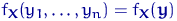 $f_{{\mathbf X}}(y_1,\ldots,y_n)=f_{{\mathbf X}}({\mathbf y})$
