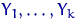 $Y_1, \ldots, Y_k$
