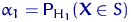 $\alpha_1={\mathsf P}\,{\!}_{H_1}({\mathbf X}\in S)$