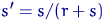 $s'=s/(r+s)$